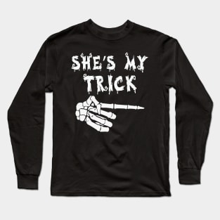 She's my trick Long Sleeve T-Shirt